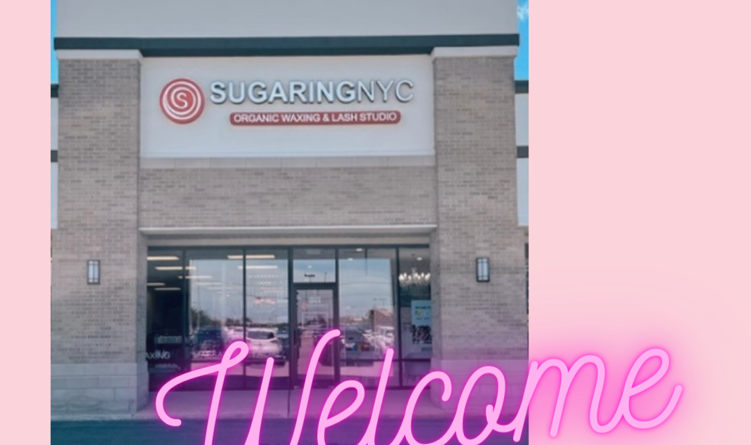 Welcome to our new location, Sugaring NYC – Schererville